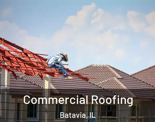  Commercial Roofing Batavia, IL