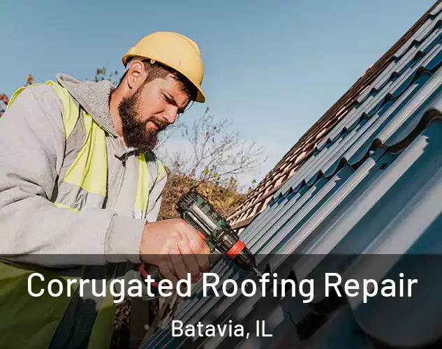  Corrugated Roofing Repair Batavia, IL