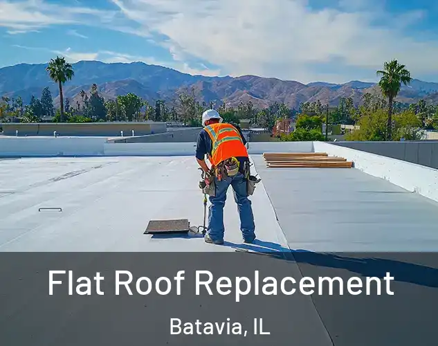  Flat Roof Replacement Batavia, IL