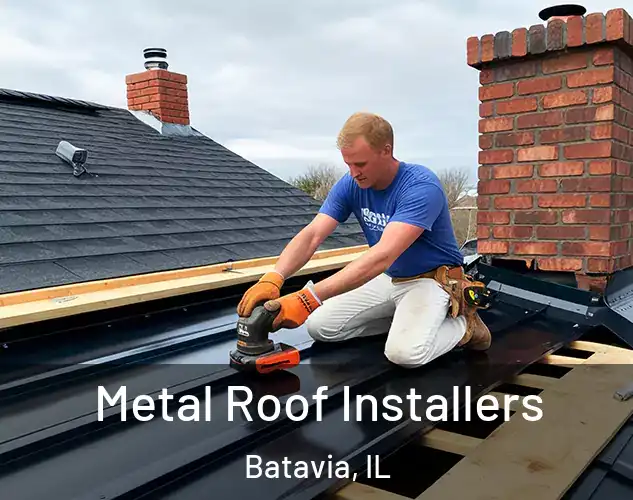  Metal Roof Installers Batavia, IL