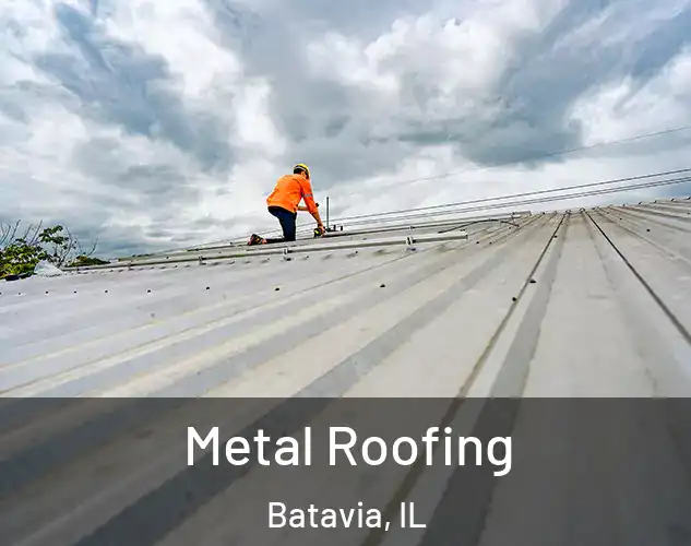  Metal Roofing Batavia, IL