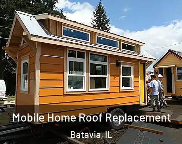  Mobile Home Roof Replacement Batavia, IL