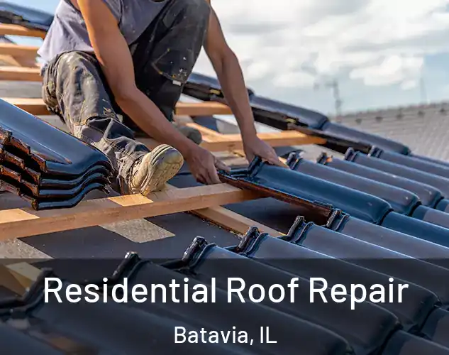  Residential Roof Repair Batavia, IL