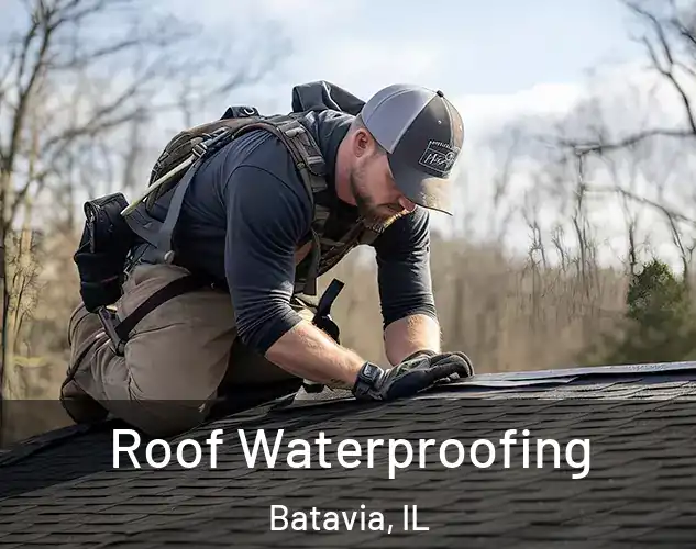  Roof Waterproofing Batavia, IL