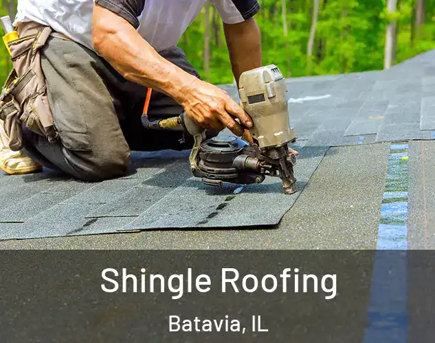  Shingle Roofing Batavia, IL