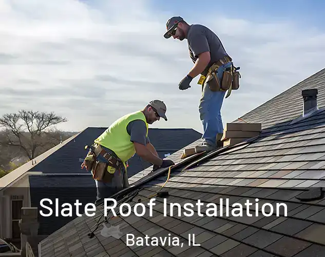  Slate Roof Installation Batavia, IL