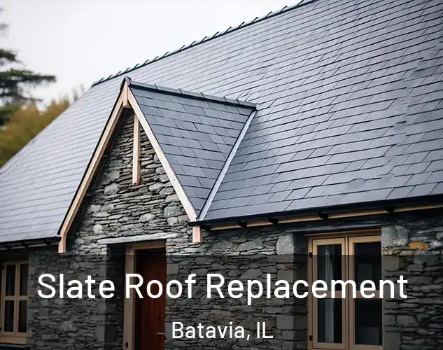  Slate Roof Replacement Batavia, IL