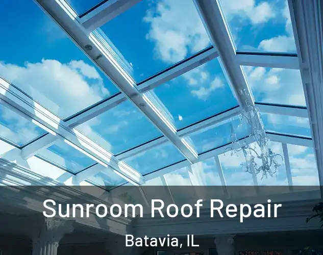  Sunroom Roof Repair Batavia, IL